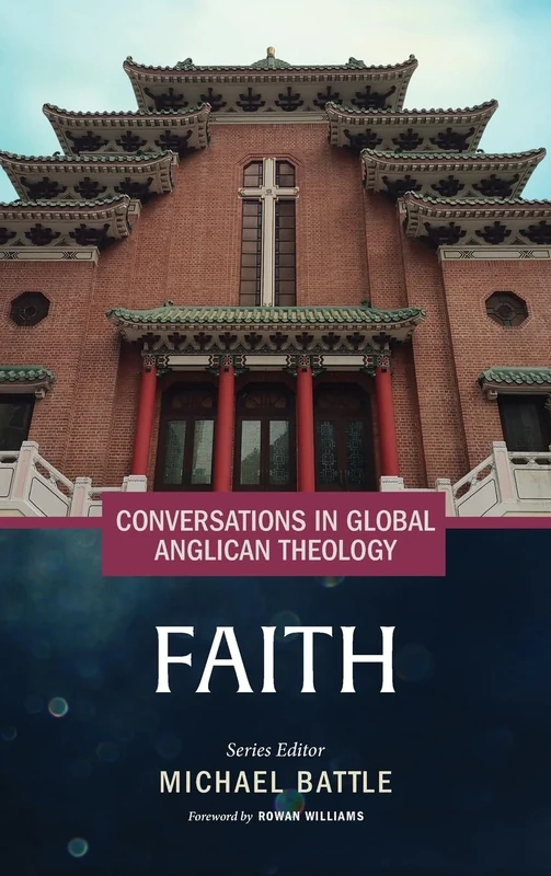 Conversations in Global Anglican Theology: Faith