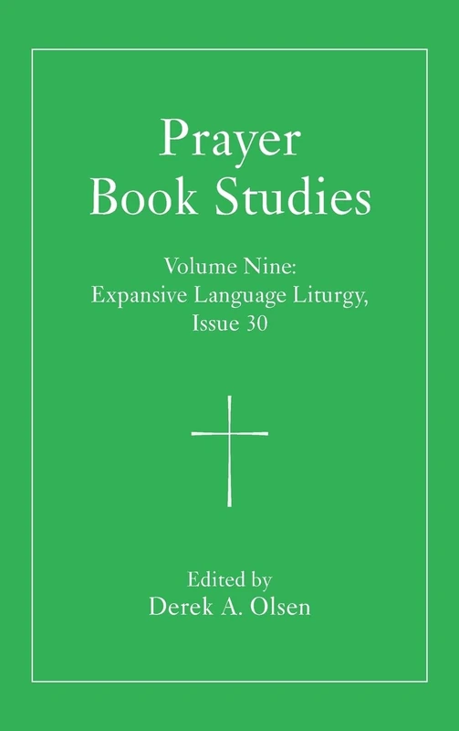 Prayer Book Studies Volume Nine: Expansive Language Liturgy, Issue 30: 9