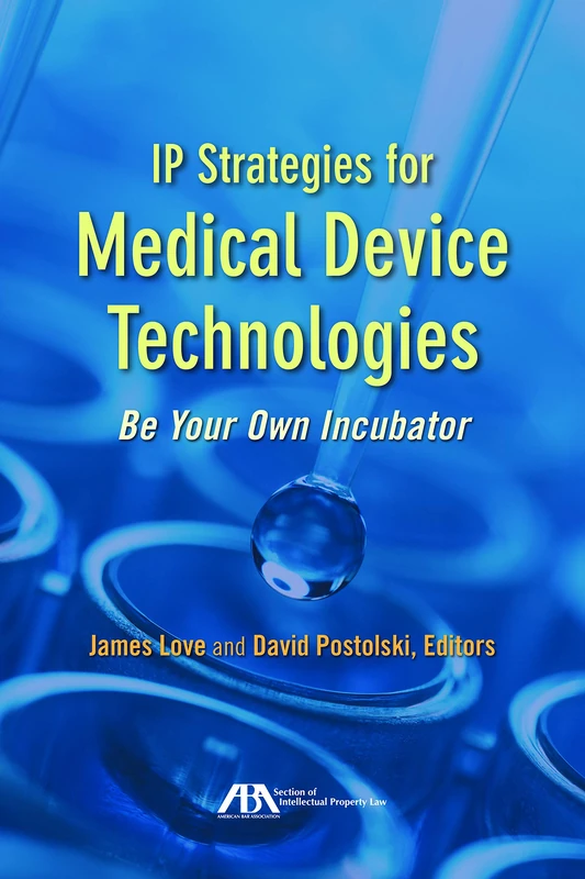 American Bar Association - IP Strategies for Medical Device Tech