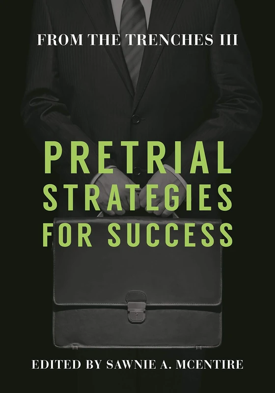 From the Trenches: Pretrial Strategies for Success (3) - Image 1
