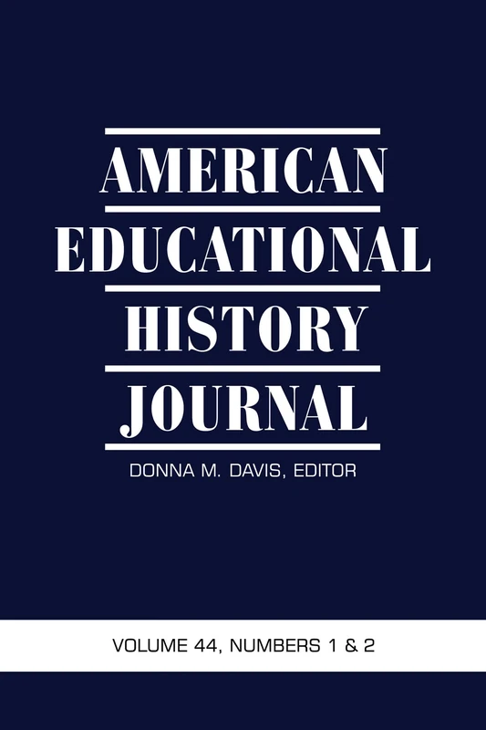 American Educational History Journal: Volume 44 # 1 & 2
