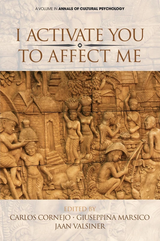 I Activate You To Affect Me (Annals of Cultural Psychology)
