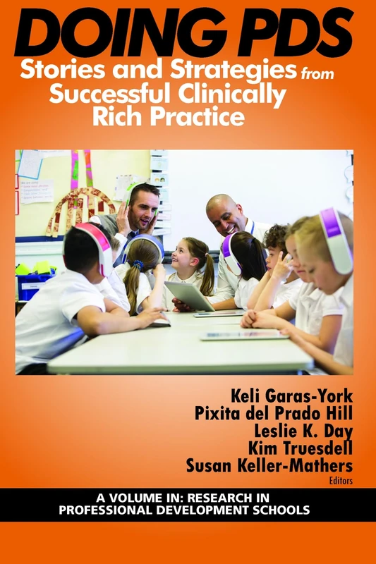 Doing PDS: Stories and Strategies from Successful Clinically Rich Practice (Research in Professional Development Schools) - Image 1