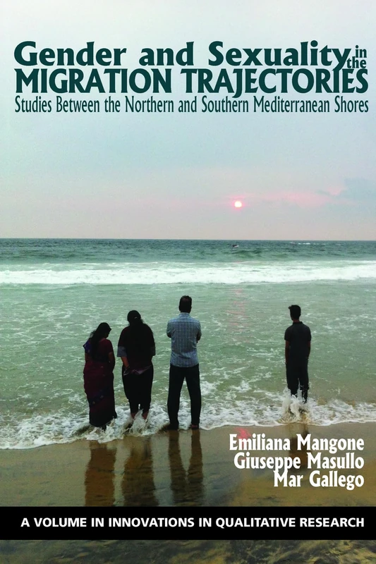 Gender and Sexuality in the Migration Trajectories: Studies between the Northern and Southern Mediterranean Shores (Innovations in Qualitative Research) - Image 1