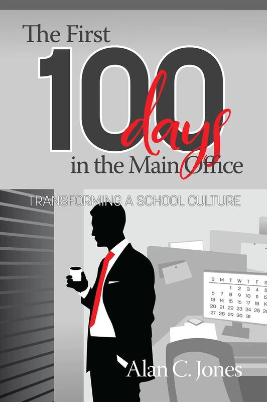 The First 100 Days in the Main Office: Transforming A School Culture