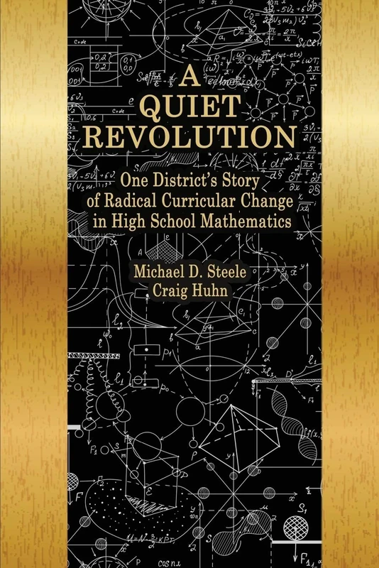 A Quiet Revolution: One District’s Story of Radical Curricular Change in High School Mathematics - Image 1