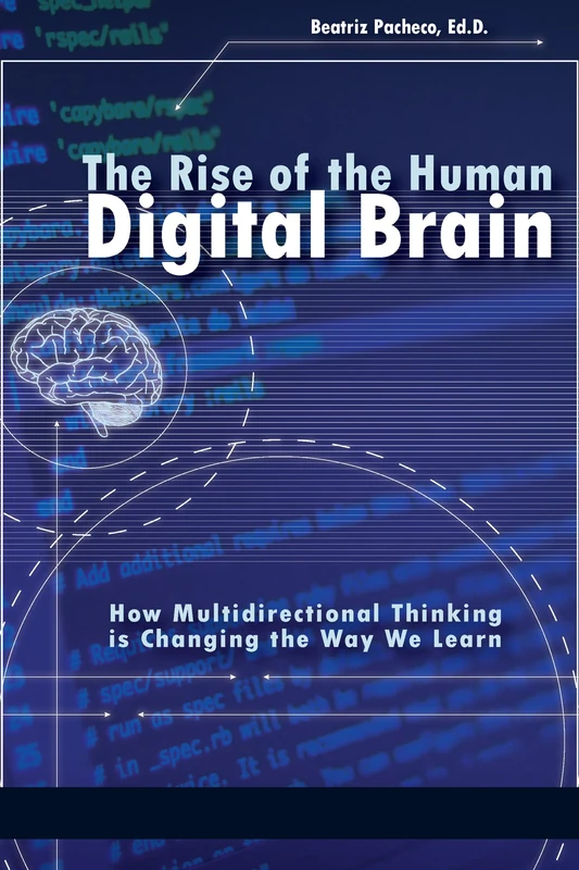 The Rise of the Human Digital Brain: How Multidirectional Thinking is Changing the Way We Learn