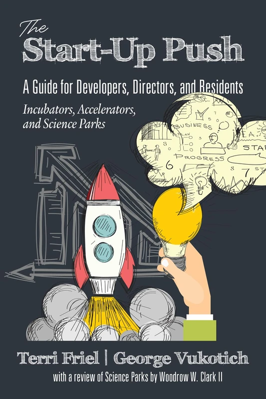 The Start-up PUSH: A Guide for Developers, Directors and Residents: Incubators, Accelerators, and Science Parks - Image 1