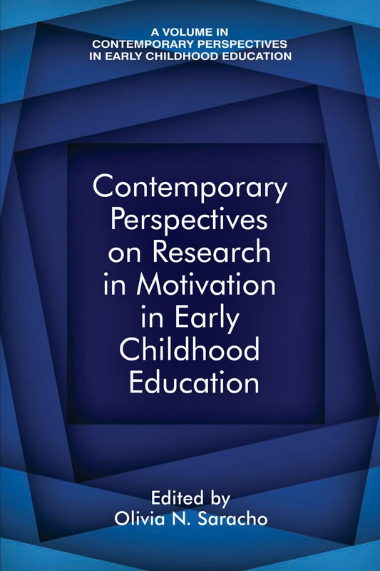 Contemporary Perspectives on Research in Motivation in Early Childhood Education (Contemporary Perspectives in Early Childhood Education)