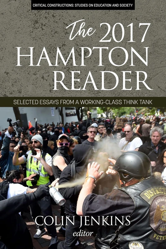 The 2017 Hampton Reader: Selected Essays from a Working-class Think Tank (Critical Constructions: Studies on Education and Society) - Image 1