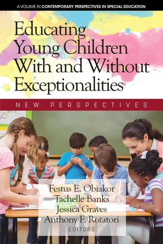 Educating Young Children With and Without Exceptionalities: New Perspectives (Contemporary Perspectives in Special Education)