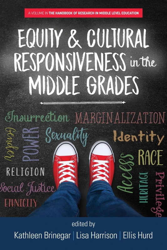 Equity & Cultural Responsiveness in the Middle Grades (The Handbook of Research in Middle Level Education)