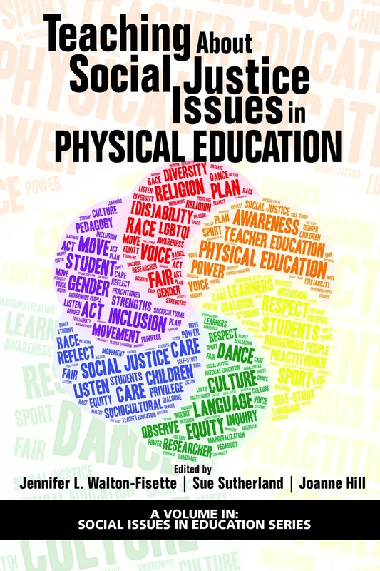 Teaching About Social Justice Issues in Physical Education (Social Issues in Education Series)