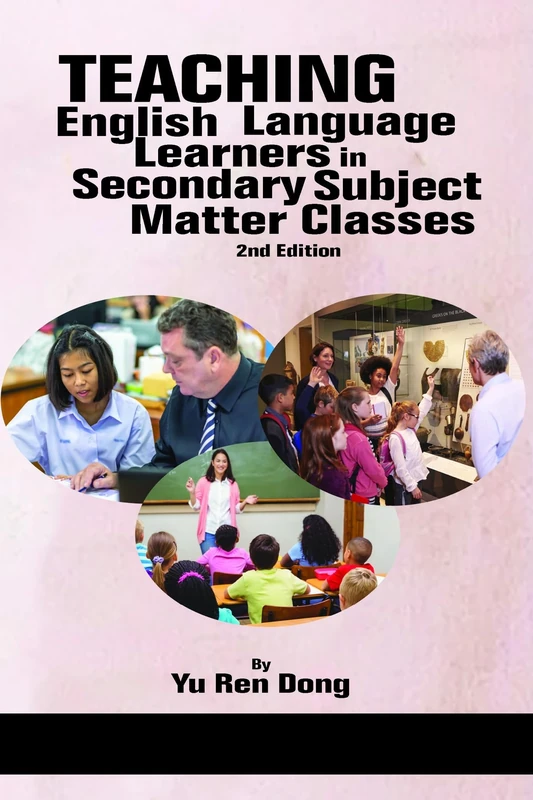 Teaching English Language Learners in Secondary Subject Matter Classes: 2nd Edition