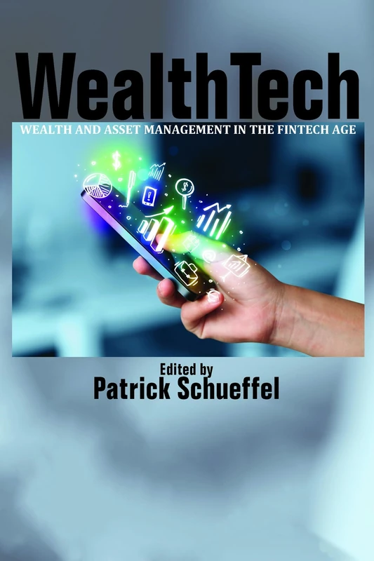WealthTech: Wealth and Asset Management in the FinTech Age