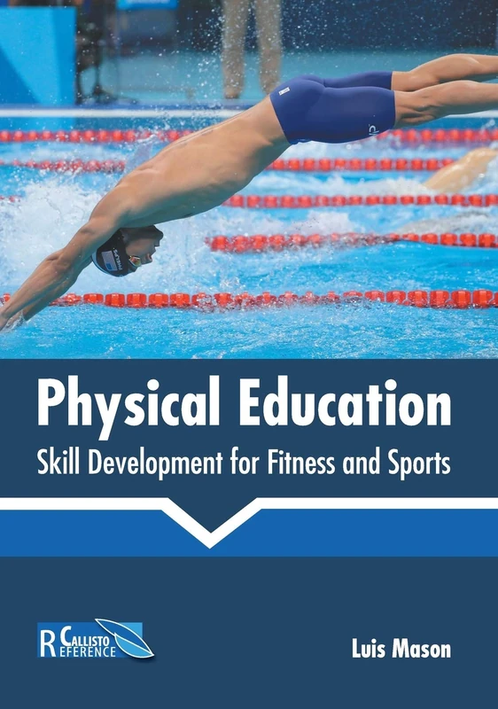 Physical Education: Skill Development for Fitness and Sports