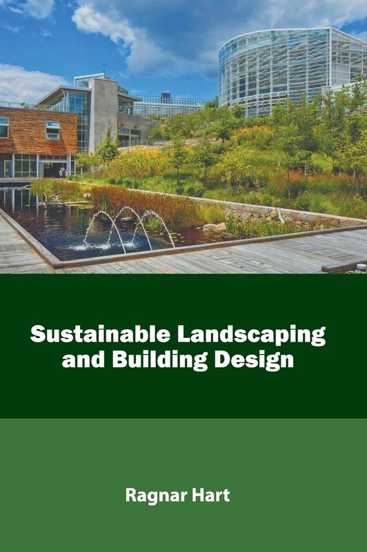 Sustainable Landscaping and Building Design