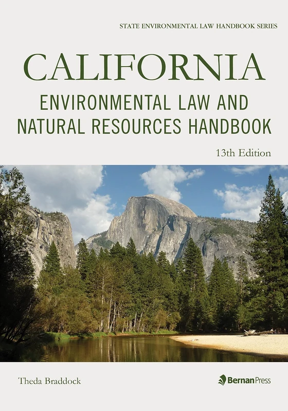 California Environmental Law and Natural Resources Handbook, 13th Edition (State Environmental Law Handbook)