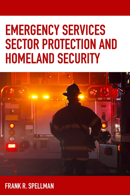 Emergency Services Sector Protection and Homeland Security (Homeland Security Series)