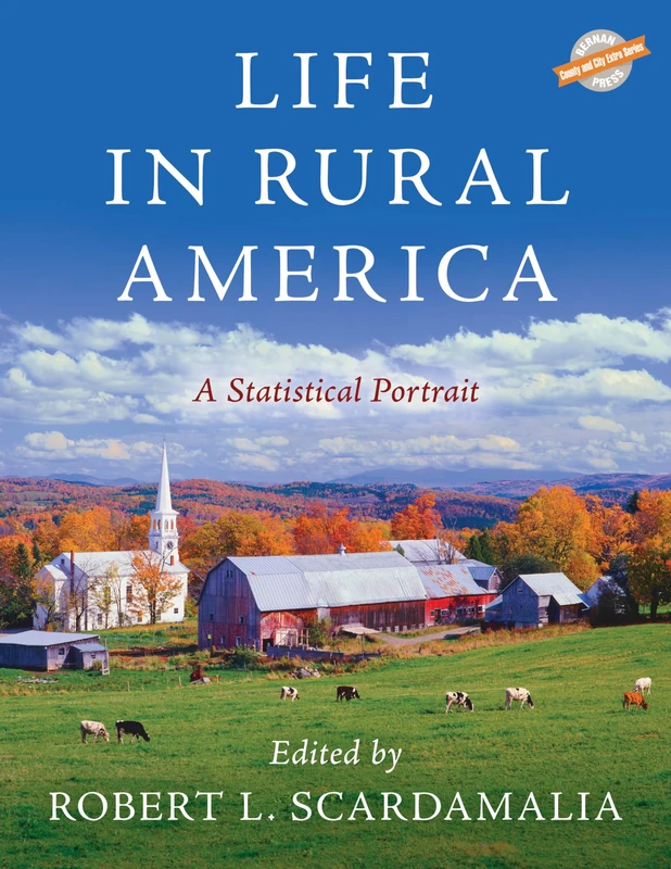 Life in Rural America: A Statistical Portrait (County and City Extra Series)