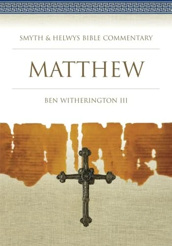 Matthew (Smyth & Helwys Bible Commentary series)