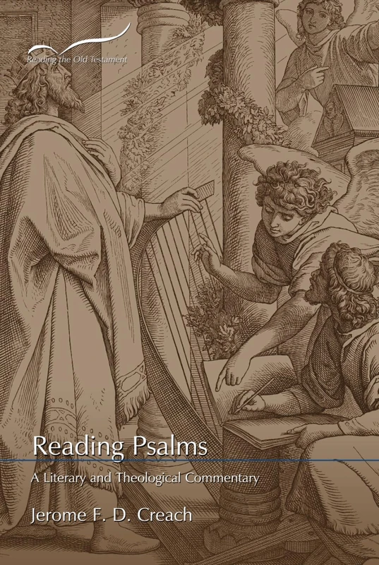 Reading Psalms: A Literary and Theological Commentary (Reading the Old Testament)