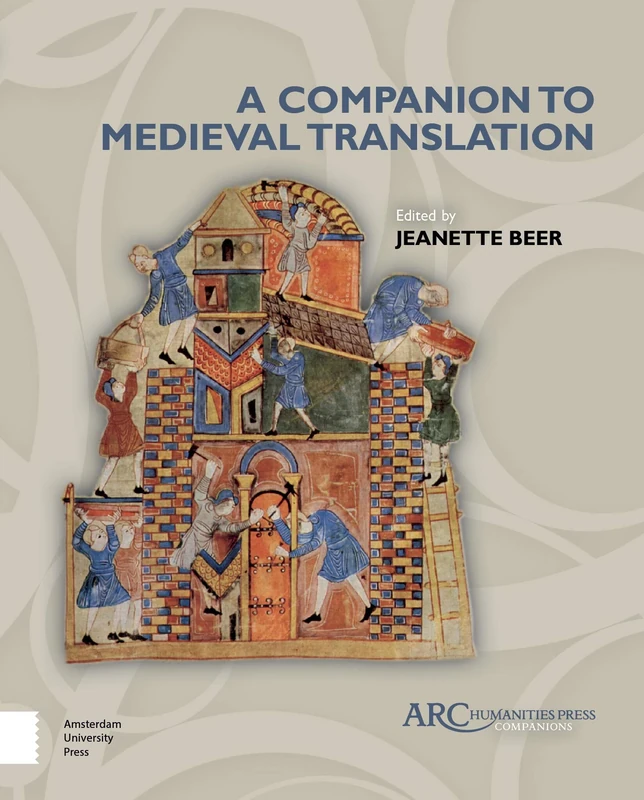 A Companion to Medieval Translation (Arc Companions)