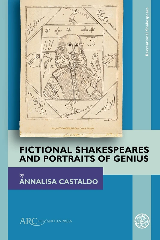 Fictional Shakespeares and Portraits of Genius (Recreational Shakespeare)