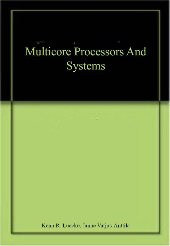 Multicore Processors And Systems