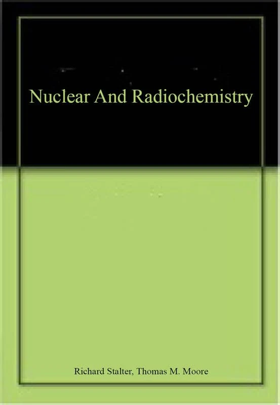 Nuclear And Radiochemistry