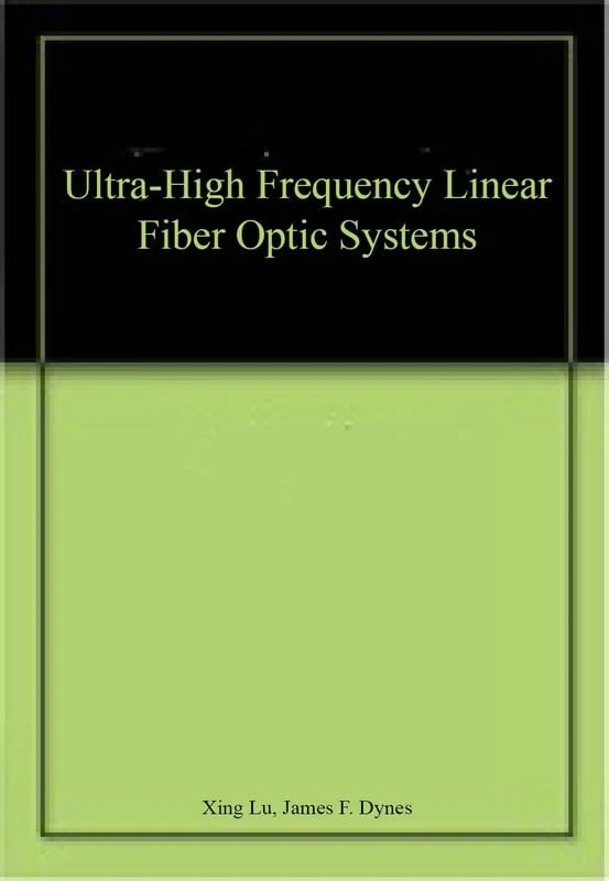 Ultra-High Frequency Linear Fiber Optic Systems