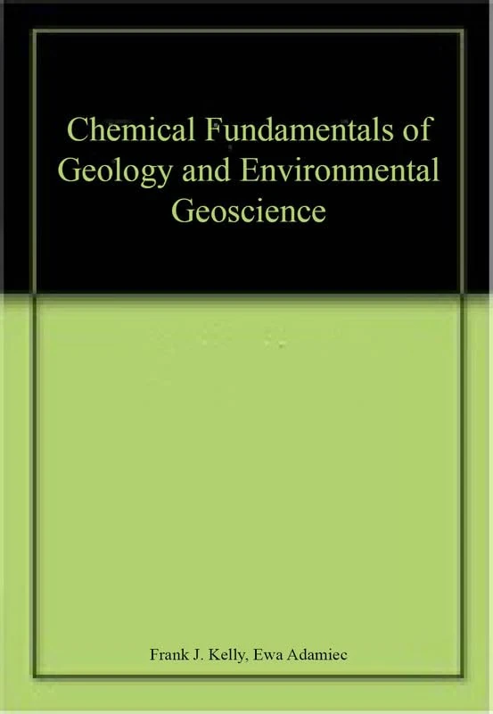Chemical Fundamentals of Geology and Environmental Geoscience