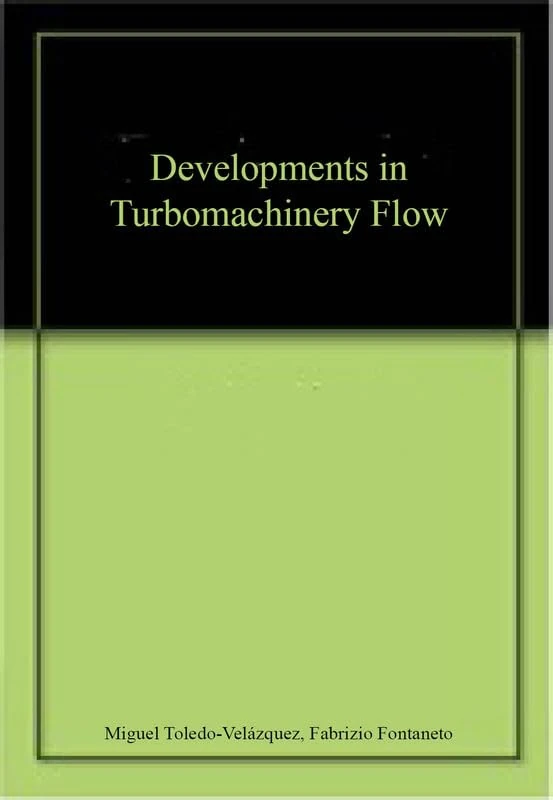 Developments in Turbomachinery Flow