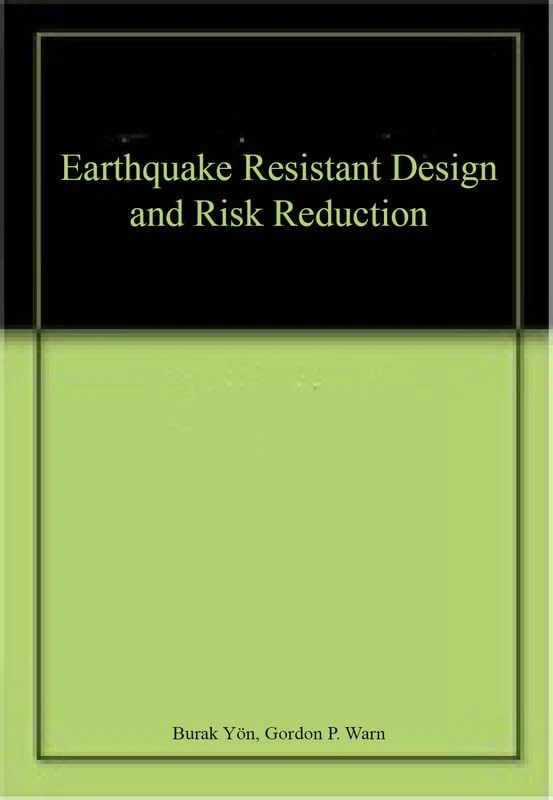 Earthquake Resistant Design and Risk Reduction