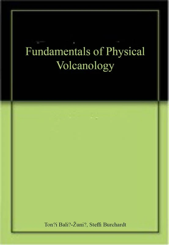 Fundamentals of Physical Volcanology