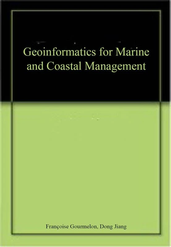 Geoinformatics for Marine and Coastal Management