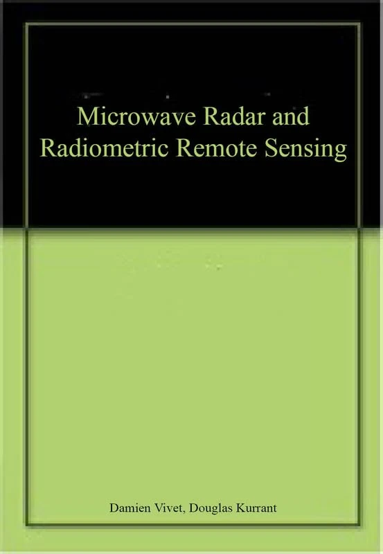Microwave Radar and Radiometric Remote Sensing