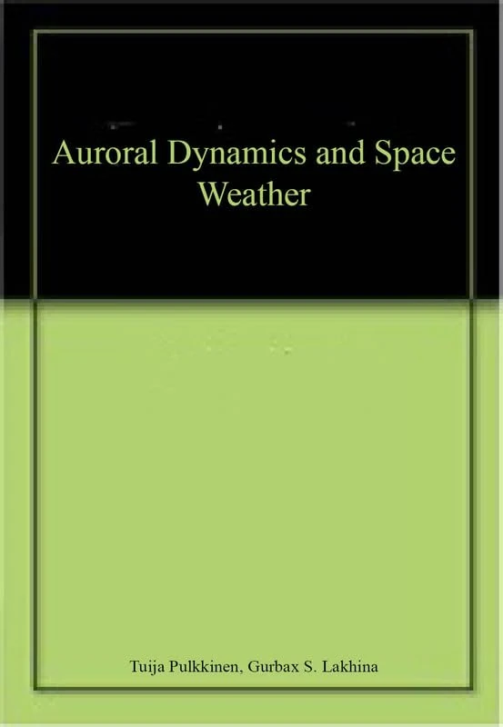 Auroral Dynamics and Space Weather
