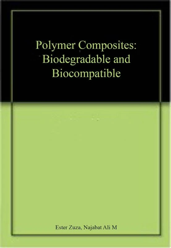 Polymer Composites: Biodegradable and Biocompatible