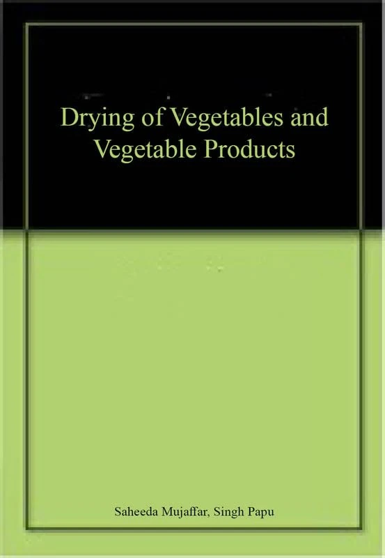 Drying of Vegetables and Vegetable Products