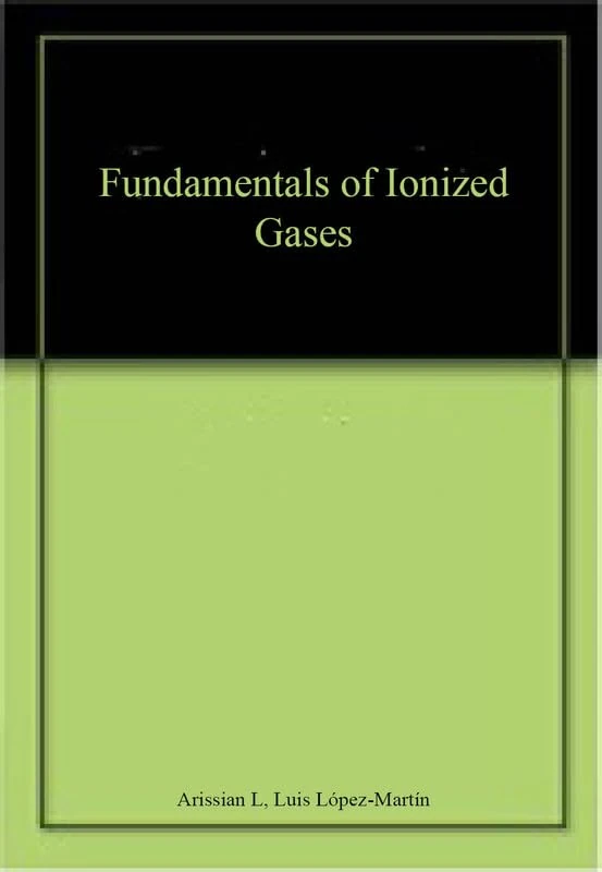 Fundamentals of Ionized Gases