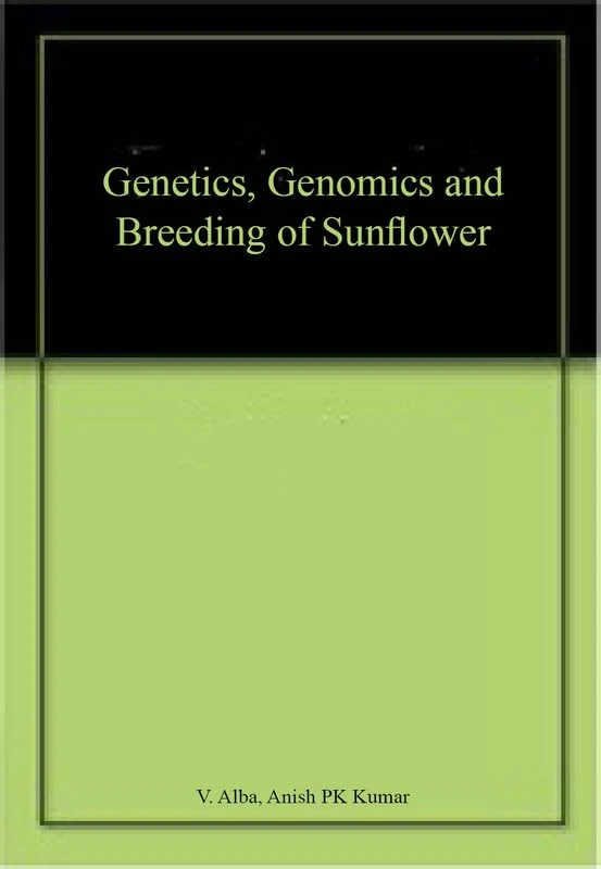 Genetics, Genomics and Breeding of Sunflower