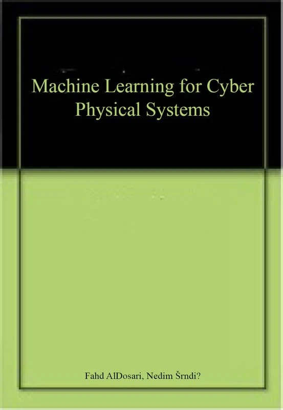 Machine Learning for Cyber Physical Systems