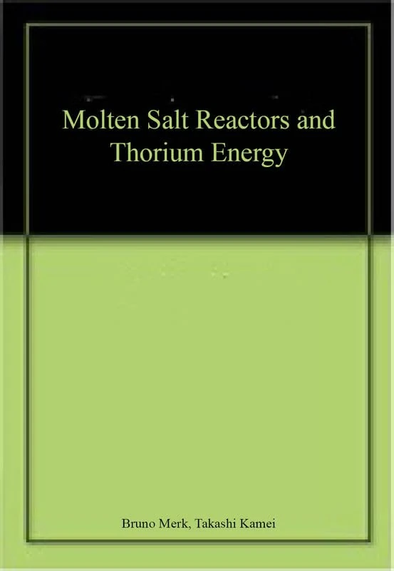 Molten Salt Reactors and Thorium Energy - Scitus Academics