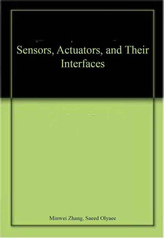Sensors, Actuators, and their Interfaces