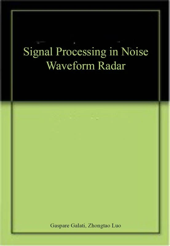Signal Processing in Noise Waveform Radar