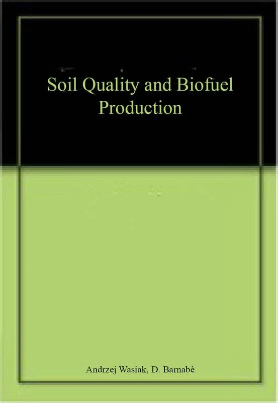 Soil Quality and Biofuel Production - Scitus Academics LLC