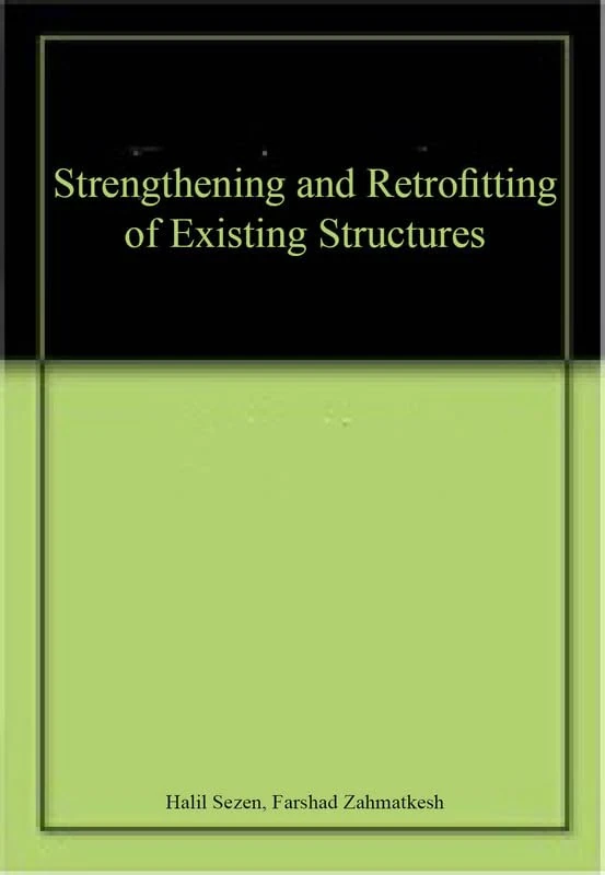 Strengthening and Retrofitting of Existing Structures