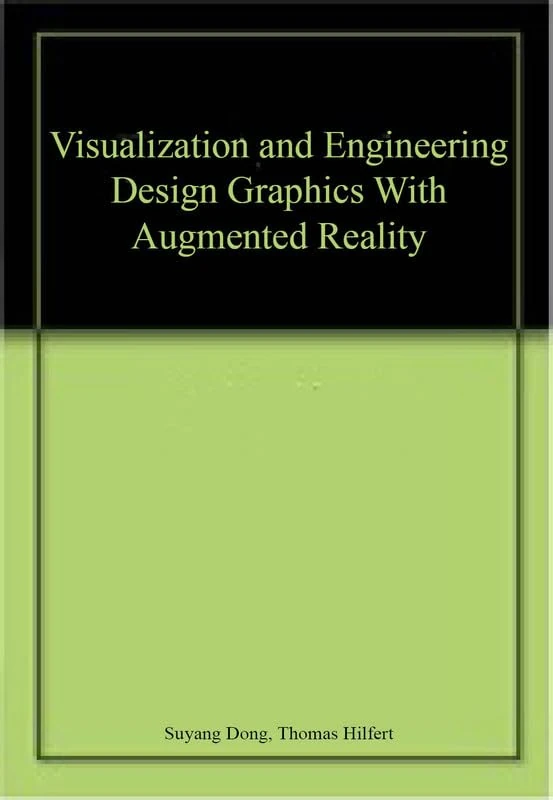 Visualization and Engineering Design Graphics with Augmented Reality