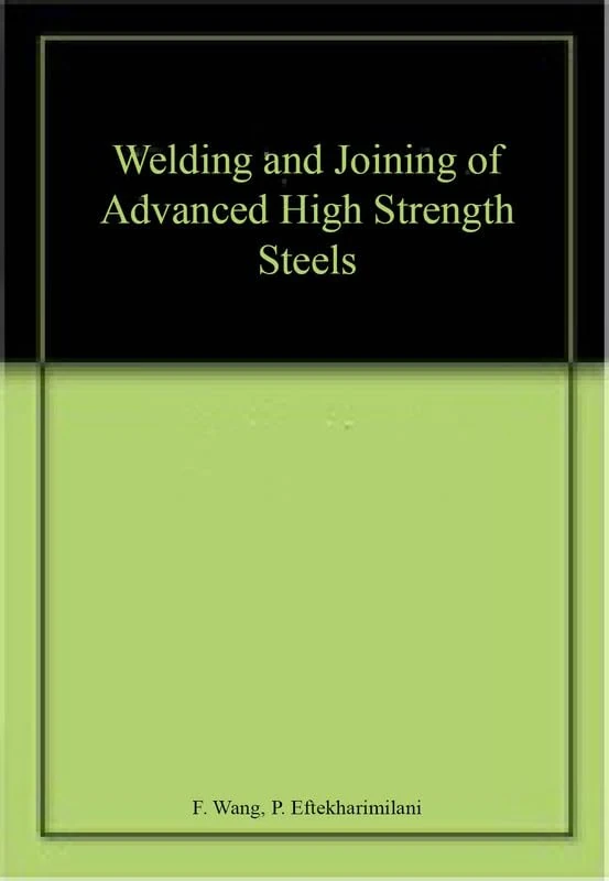 Welding and Joining of Advanced High Strength Steels